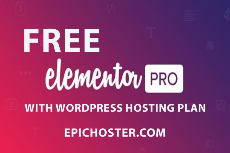 Get Elementor Pro for Free with WordPress Hosting Company EpicHoster.com